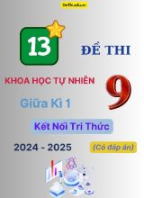13 Đề thi Khoa Học Tự Nhiên 9 giữa Kì 1 Kết Nối Tri Thức 2024-2025 (Có đáp án)